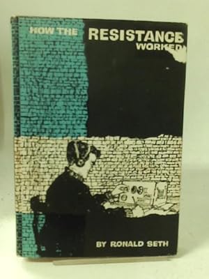 Bild des Verkufers fr How the Resistance worked zum Verkauf von World of Rare Books