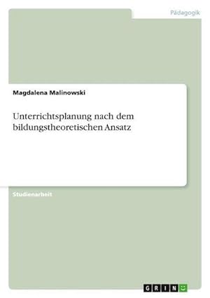 Seller image for Unterrichtsplanung nach dem bildungstheoretischen Ansatz for sale by AHA-BUCH GmbH