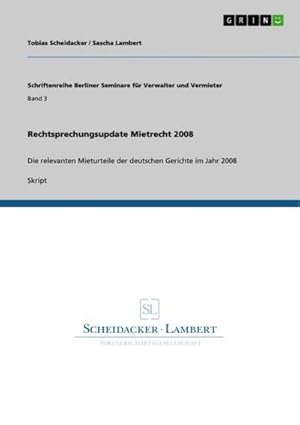 Bild des Verkufers fr Rechtsprechungsupdate Mietrecht 2008 : Die relevanten Mieturteile der deutschen Gerichte im Jahr 2008 zum Verkauf von AHA-BUCH GmbH