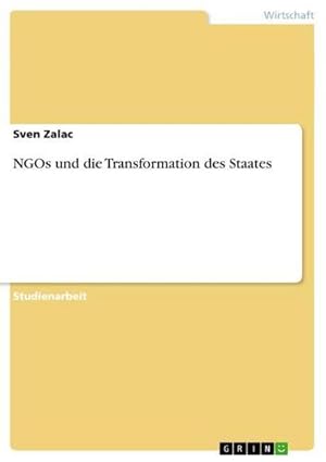 Bild des Verkufers fr NGOs und die Transformation des Staates zum Verkauf von AHA-BUCH GmbH