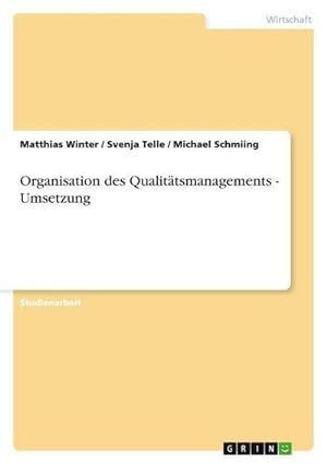 Bild des Verkufers fr Organisation des Qualittsmanagements - Umsetzung zum Verkauf von AHA-BUCH GmbH