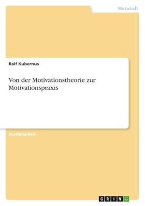 Bild des Verkufers fr Von der Motivationstheorie zur Motivationspraxis zum Verkauf von AHA-BUCH GmbH