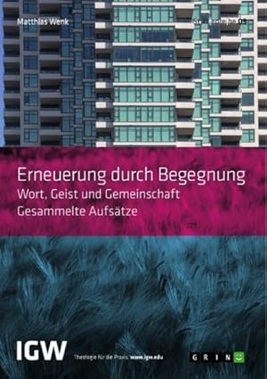 Immagine del venditore per Erneuerung durch Begegnung. Wort, Geist und Gemeinschaft. Gesammelte Aufstze : Studienreihe IGW Band 3 venduto da AHA-BUCH GmbH