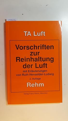 Bild des Verkufers fr Vorschriften zur Reinhaltung der Luft : TA Luft zum Verkauf von Gebrauchtbcherlogistik  H.J. Lauterbach