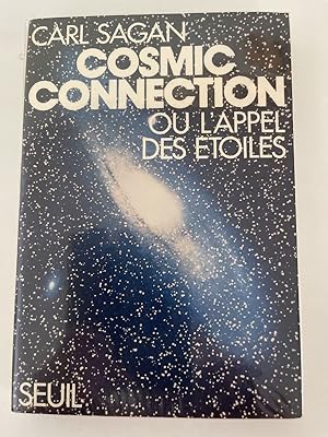 Imagen del vendedor de Cosmic connection ou l'appel des toiles a la venta por LIBRAIRIE GIL-ARTGIL SARL