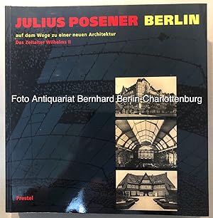 Berlin auf dem Wege zu einer neuen Architektur. Das Zeitalter Wilhelms II (Studien zur Kunst des ...