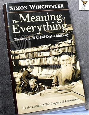 The Meaning of Everything: The Story of the Oxford English Dictionary