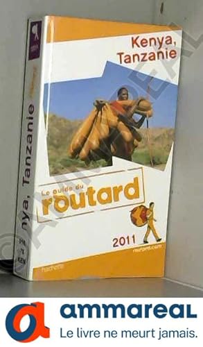 Image du vendeur pour Guide du Routard Kenya, Tanzanie 2011 mis en vente par Ammareal