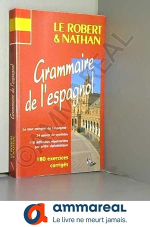 Bild des Verkufers fr Le Robert & Nathan, grammaire de l'espagnol zum Verkauf von Ammareal