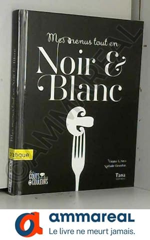 Seller image for MES MENUS TOUT EN NOIR ET BLAN for sale by Ammareal