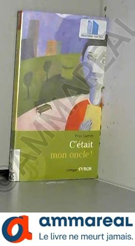 Image du vendeur pour C'tait mon oncle ! mis en vente par Ammareal