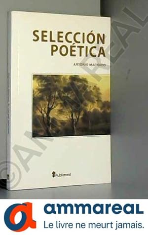 Bild des Verkufers fr Antonio Machado-Poesia/Machado's Best Poetry zum Verkauf von Ammareal