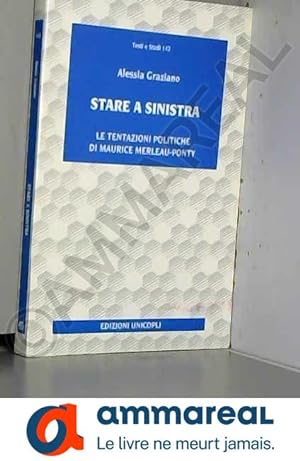 Image du vendeur pour Stare a Sinistra. Le tentazioni politiche di Maurice Merleau-Ponty mis en vente par Ammareal