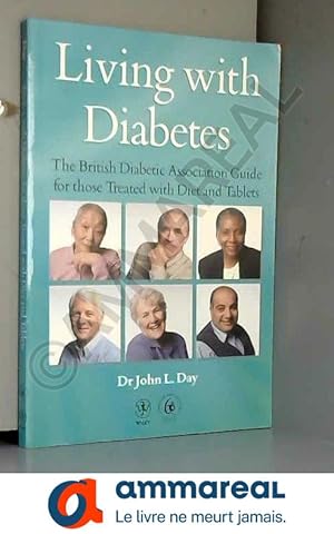 Bild des Verkufers fr Living with Diabetes: The British Diabetic Association Guide for those Treated with Diet and Tablets zum Verkauf von Ammareal