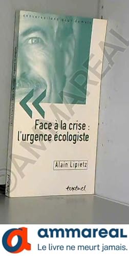 Seller image for Face  la crise : l'urgence cologiste for sale by Ammareal