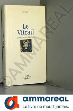 Bild des Verkufers fr Le vitrail zum Verkauf von Ammareal