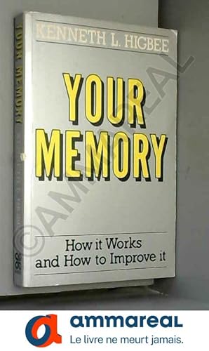 Image du vendeur pour Your Memory: How it Works and How to Improve it mis en vente par Ammareal