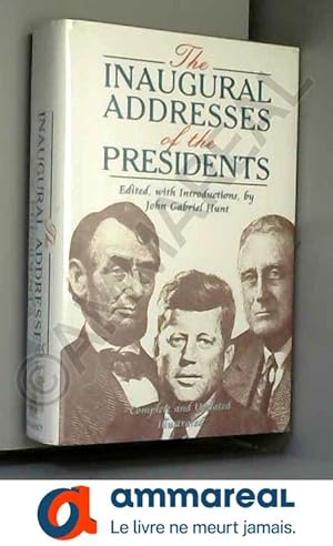 Bild des Verkufers fr The Inaugural Addresses of the Presidents: Revised and Updated zum Verkauf von Ammareal