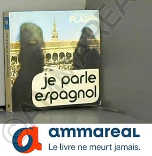 Bild des Verkufers fr Je parle espagnol : Une mthode moderne ultra-rapide (Marabout-flash) zum Verkauf von Ammareal