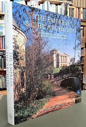 Seller image for The Empress & The Architect: British Architecture and Gardens at the Court of Catherine the Great. for sale by Edinburgh Books