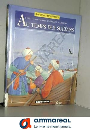 Bild des Verkufers fr Au temps des sultans zum Verkauf von Ammareal