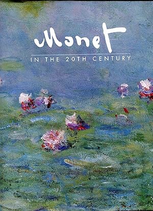 Seller image for Monet in the 20th Century for sale by Pendleburys - the bookshop in the hills