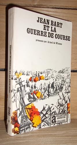 Bild des Verkufers fr JEAN BART ET LA GUERRE DE COURSE zum Verkauf von Planet'book