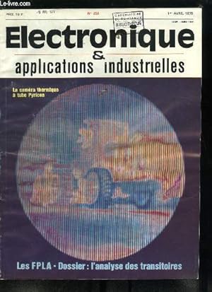 Bild des Verkufers fr Electronique & applications industrielles n 250 - Vers des cellules solaires conomiques de grand diamtre au Si, ou a haut rendement a l'AsGa, Pourquoi et comment choisir un circuit intgr a la demande par M. Henry et C. Rey, L'utilisation des FPLA zum Verkauf von Le-Livre