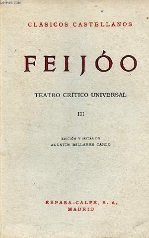 Imagen del vendedor de Feijoo - Teatro critico universal III - Clasicos castellanos N67 a la venta por Le-Livre