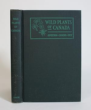 Wild Plants of Canada: A Flora, with Descriptive Key Of Families Represented