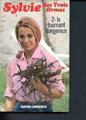 Seller image for Sylvie des trois ormes - 2 le tournant dangereux for sale by Le-Livre