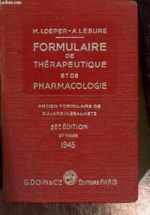 Bild des Verkufers fr Formulaire de thrapeutique et de pharmacologie - Ancien formulaire de Dujardin-Beaumetz zum Verkauf von Le-Livre