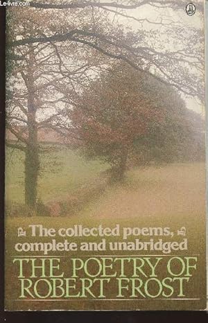 Bild des Verkufers fr The poetry of Robert Frost- The collected poems, complete and unabridged zum Verkauf von Le-Livre