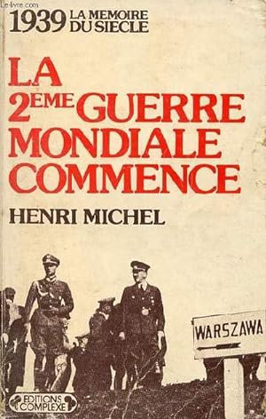 Bild des Verkufers fr La 2eme guerre mondiale commence - Collection la mmoire du sicle 1939. zum Verkauf von Le-Livre