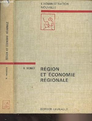 Bild des Verkufers fr Rgion et conomie rgionale - "L'administration nouvelle" zum Verkauf von Le-Livre