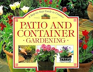 A Step-by-Step Guide to Creative Patio and Container Gardening