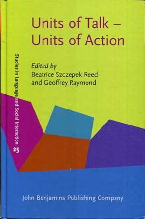 Seller image for Units of Talk ? Units of Action (Studies in Language and Social Interaction) for sale by Turgid Tomes