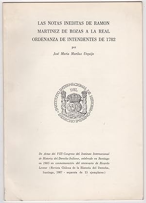 Las Notas Ineditas de Ramon Martinez de Rosas a la Real Ordenanza de Intendentes de 1782