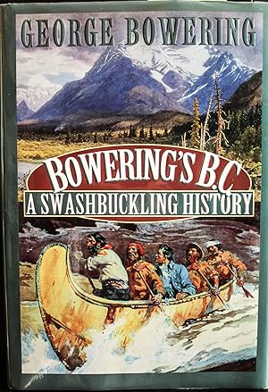 Seller image for Bowerings B.C.: A Swashbuckling History for sale by Mad Hatter Bookstore
