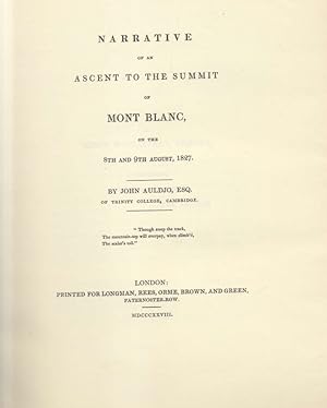 Bild des Verkufers fr NARRATIVE OF AN ASCENT TO THE SUMMIT OF MONT BLANC ON THE 8TH AND 9TH AUGUST, 1827. zum Verkauf von studio bibliografico pera s.a.s.