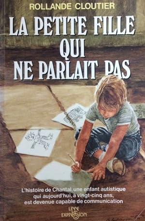 Seller image for La Petite Fille Qui Ne Parlait Pas for sale by Livres Norrois