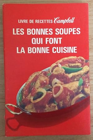 Livre De Recette Campbell Les Bonnes Soupesqui Font La Bonne Cuisine