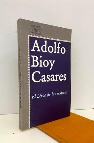 El héroe de las mujeres. Firmado por el autor