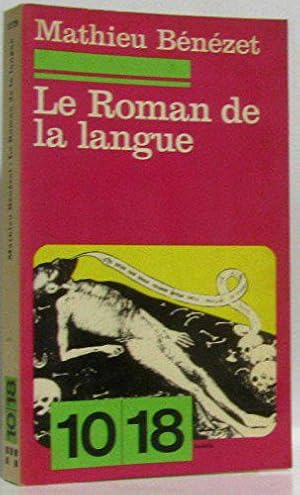 Image du vendeur pour Le Roman de la langue mis en vente par JLG_livres anciens et modernes