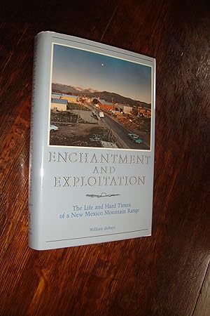 Enchantment & Exploitation - The Life and Hard Times of a Mountain Range - Sangre de Cristo Mount...