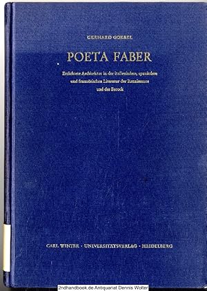 Poeta Faber : Erdichtete Architektur in d. italien., span. u. franz. Literatur d. Renaissance u. ...