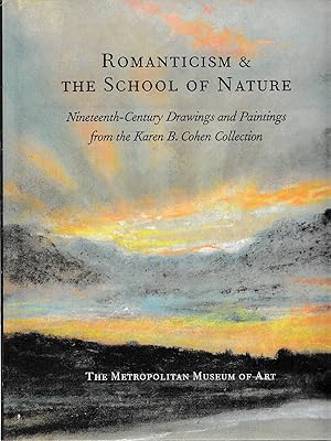 Immagine del venditore per Romanticism and the School of Nature: Nineteenth-Century Drawings and Paintings from the Karen B. Cohen Collection venduto da Laboratorio del libro