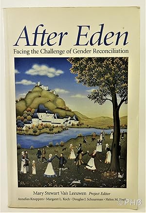 After Eden: Facing the Challenge of Gender Reconciliation