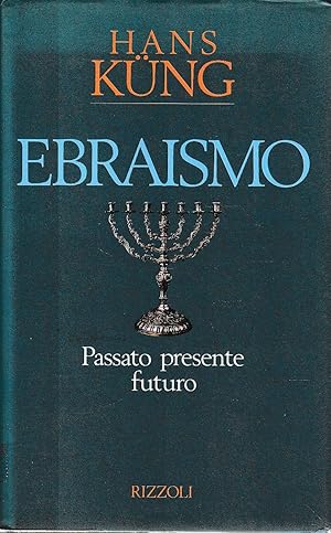 Ebraismo. Passato presente e futuro