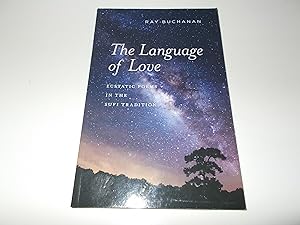 Seller image for The Language of Love: Ecstatic Poems in the Sufi Tradition for sale by Paradise Found Books